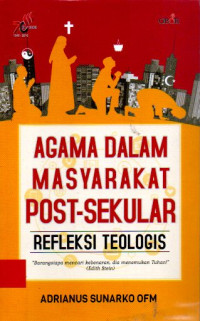 Image of Agama dalam masyarakat post-sekular: Refleksi teologis