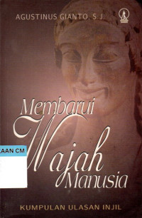 Image of Membarui wajah manusia: Kumpulan ulasan injil