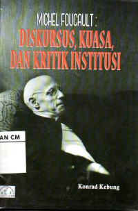 Image of Michel Foucault: Diskursus, kuasa, dan kritik institusi