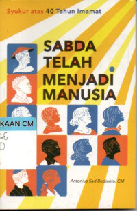 Image of Sabda telah menjadi manusia: Syukur atas 40 tahun imamat