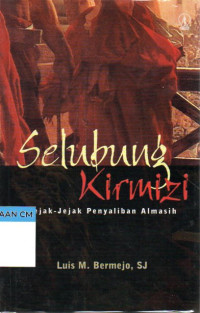 Image of Selubung kirmizi: Jejak-jejak penyaliban Almasih (Crucified)