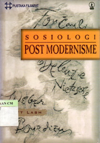 Image of Sosiologi post modernisme (The sociology of post modernism)